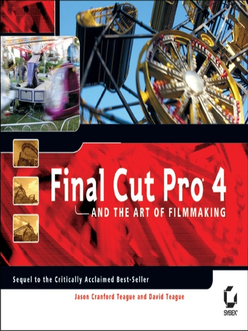 Title details for Final Cut Pro 4 and the Art of Filmmaking by Jason Cranford Teague - Available